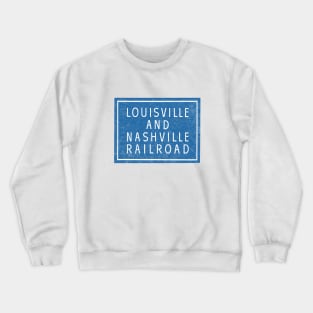 Louisville and Nashville Railroad Crewneck Sweatshirt